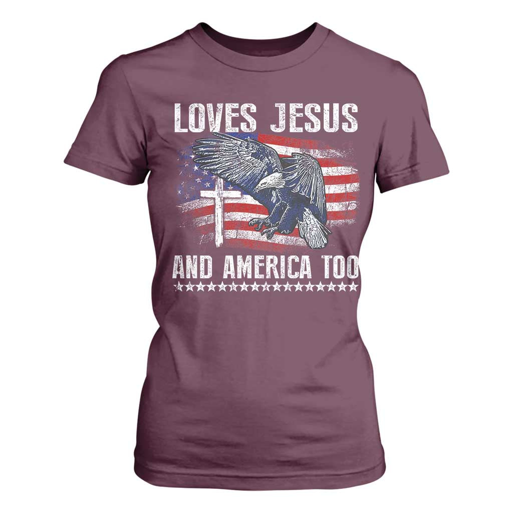 Funny Loves Jesus And America Too T Shirt For Women 4th Of July Patriotic Christian Eagle American Flag TS11 Maroon Print Your Wear