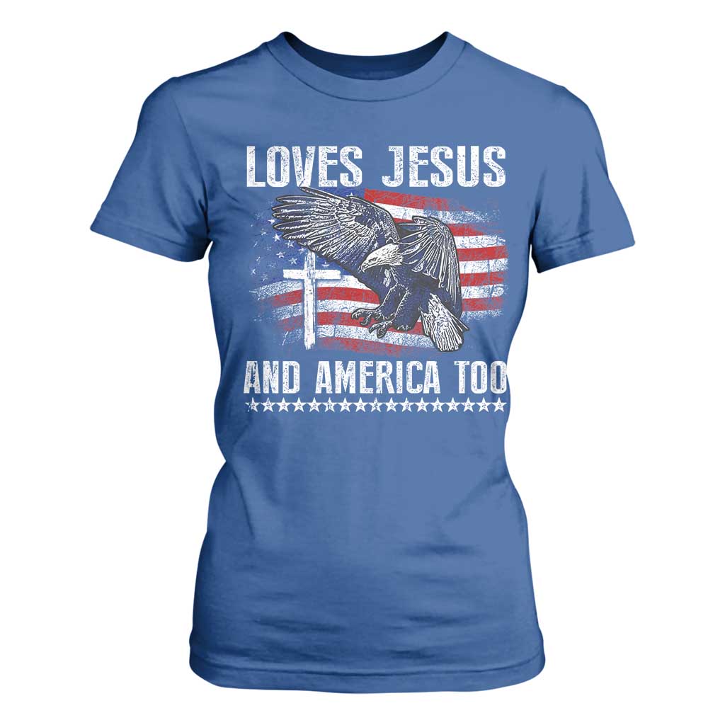 Funny Loves Jesus And America Too T Shirt For Women 4th Of July Patriotic Christian Eagle American Flag TS11 Royal Blue Print Your Wear