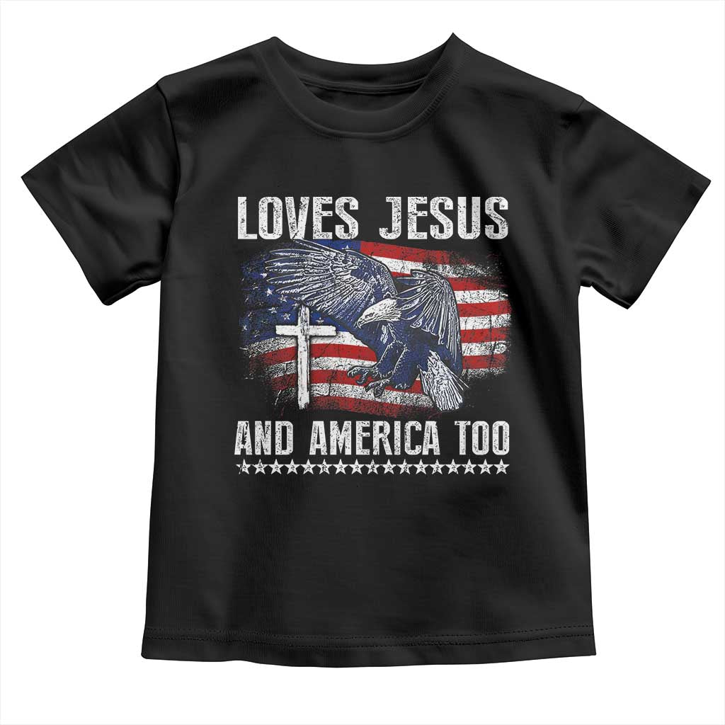Funny Loves Jesus And America Too Toddler T Shirt 4th Of July Patriotic Christian Eagle American Flag TS11 Black Print Your Wear