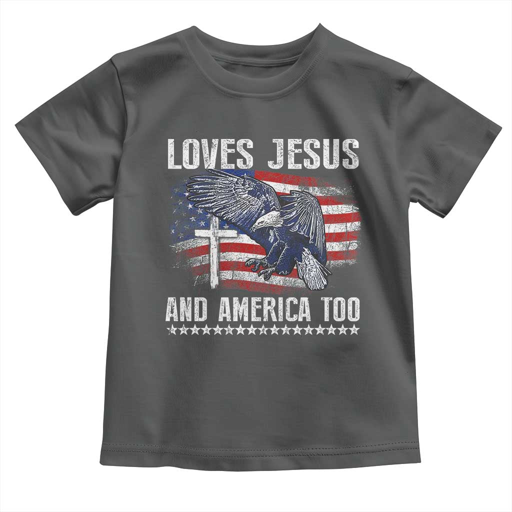 Funny Loves Jesus And America Too Toddler T Shirt 4th Of July Patriotic Christian Eagle American Flag TS11 Dark Heather Print Your Wear