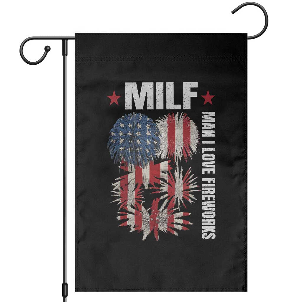 Funny MILF Man I Love Fireworks Garden Flag American Patriotic July 4th US Flag TS11 Black Print Your Wear