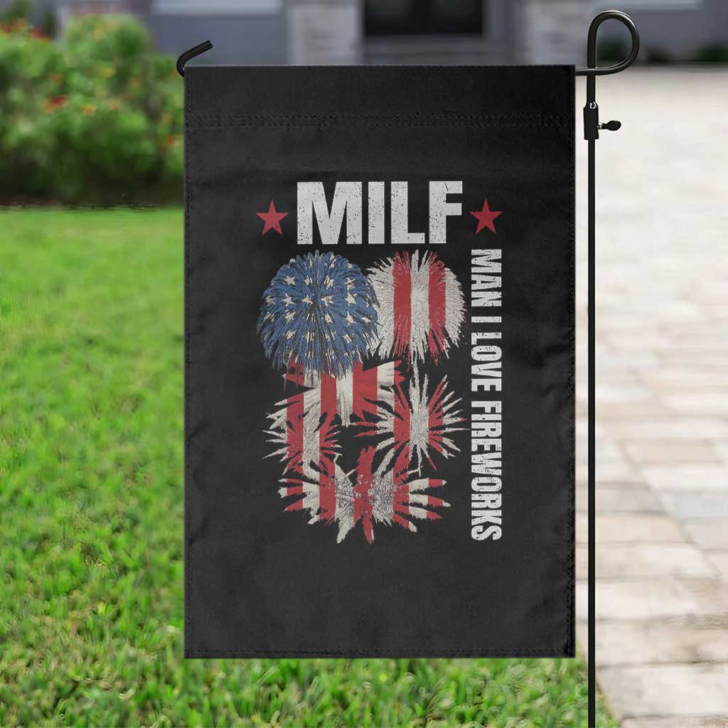 Funny MILF Man I Love Fireworks Garden Flag American Patriotic July 4th US Flag TS11 Print Your Wear