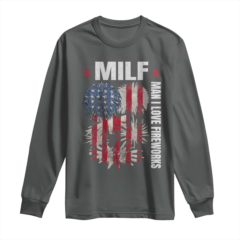 Funny MILF Man I Love Fireworks Long Sleeve Shirt American Patriotic July 4th US Flag TS11 Dark Heather Print Your Wear