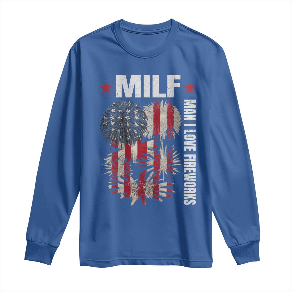 Funny MILF Man I Love Fireworks Long Sleeve Shirt American Patriotic July 4th US Flag TS11 Royal Blue Print Your Wear