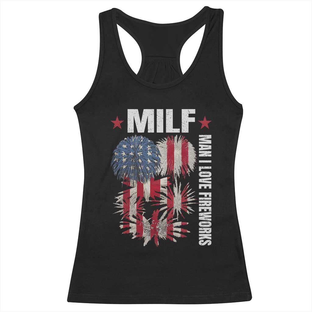 Funny MILF Man I Love Fireworks Racerback Tank Top American Patriotic July 4th US Flag TS11 Black Print Your Wear