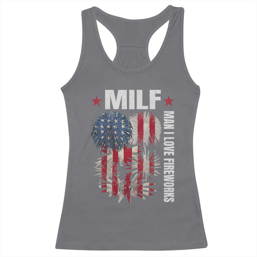 Funny MILF Man I Love Fireworks Racerback Tank Top American Patriotic July 4th US Flag TS11 Charcoal Print Your Wear