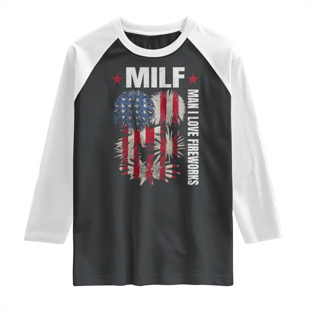 Funny MILF Man I Love Fireworks Raglan Shirt American Patriotic July 4th US Flag TS11 Black White Print Your Wear