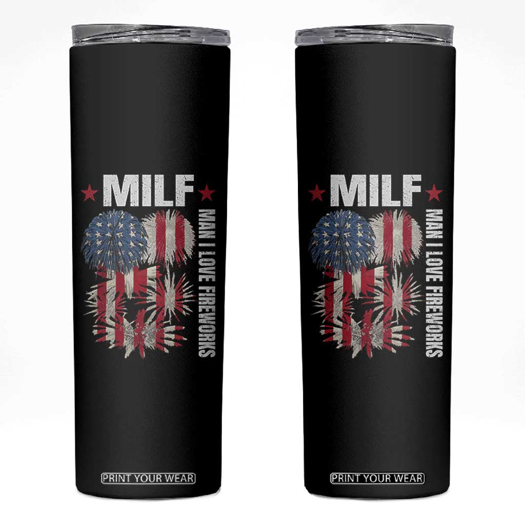 Funny MILF Man I Love Fireworks Skinny Tumbler American Patriotic July 4th US Flag TS11 Black Print Your Wear