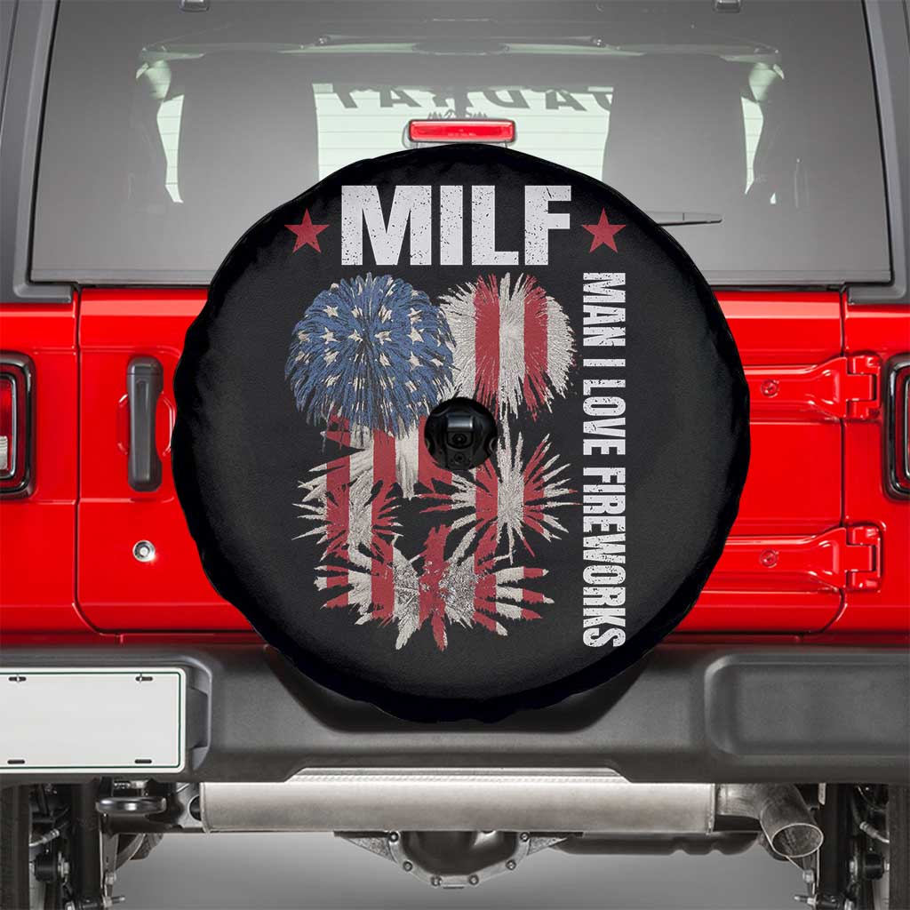 Funny MILF Man I Love Fireworks Spare Tire Cover American Patriotic July 4th US Flag TS11 Black Print Your Wear