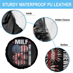 Funny MILF Man I Love Fireworks Spare Tire Cover American Patriotic July 4th US Flag TS11 Print Your Wear