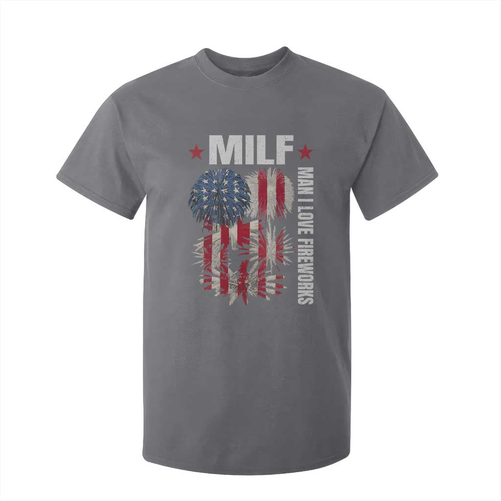 Funny MILF Man I Love Fireworks T Shirt For Kid American Patriotic July 4th US Flag TS11 Charcoal Print Your Wear