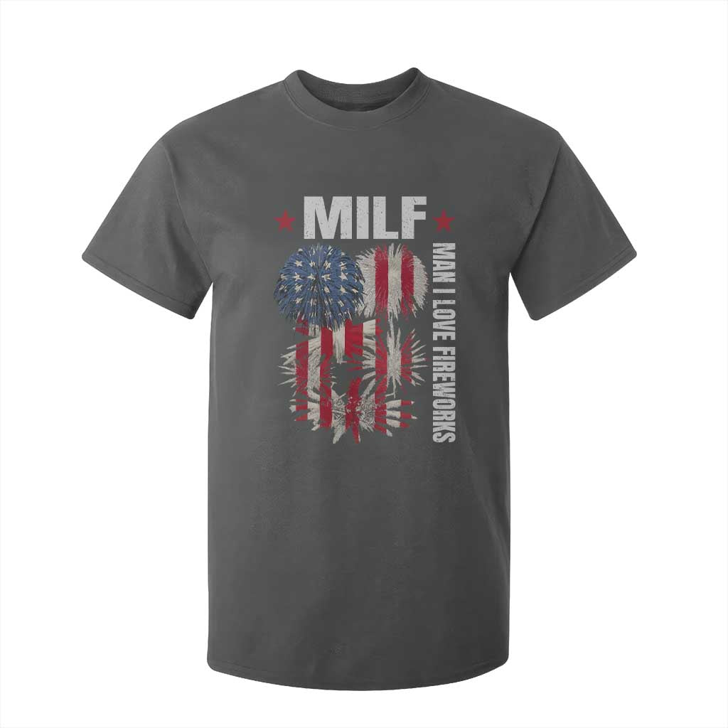 Funny MILF Man I Love Fireworks T Shirt For Kid American Patriotic July 4th US Flag TS11 Dark Heather Print Your Wear