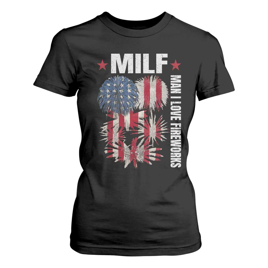 Funny MILF Man I Love Fireworks T Shirt For Women American Patriotic July 4th US Flag TS11 Black Print Your Wear