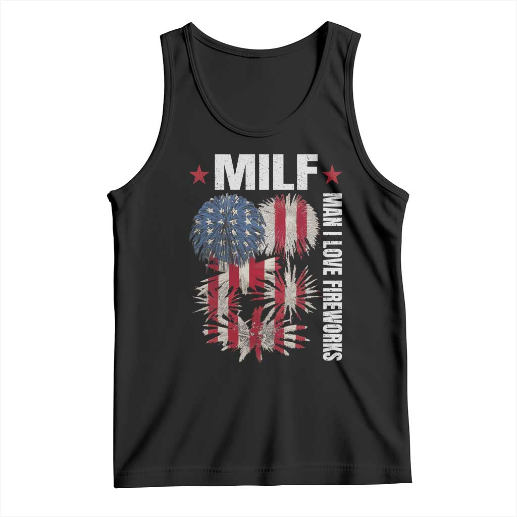 Funny MILF Man I Love Fireworks Tank Top American Patriotic July 4th US Flag TS11 Black Print Your Wear