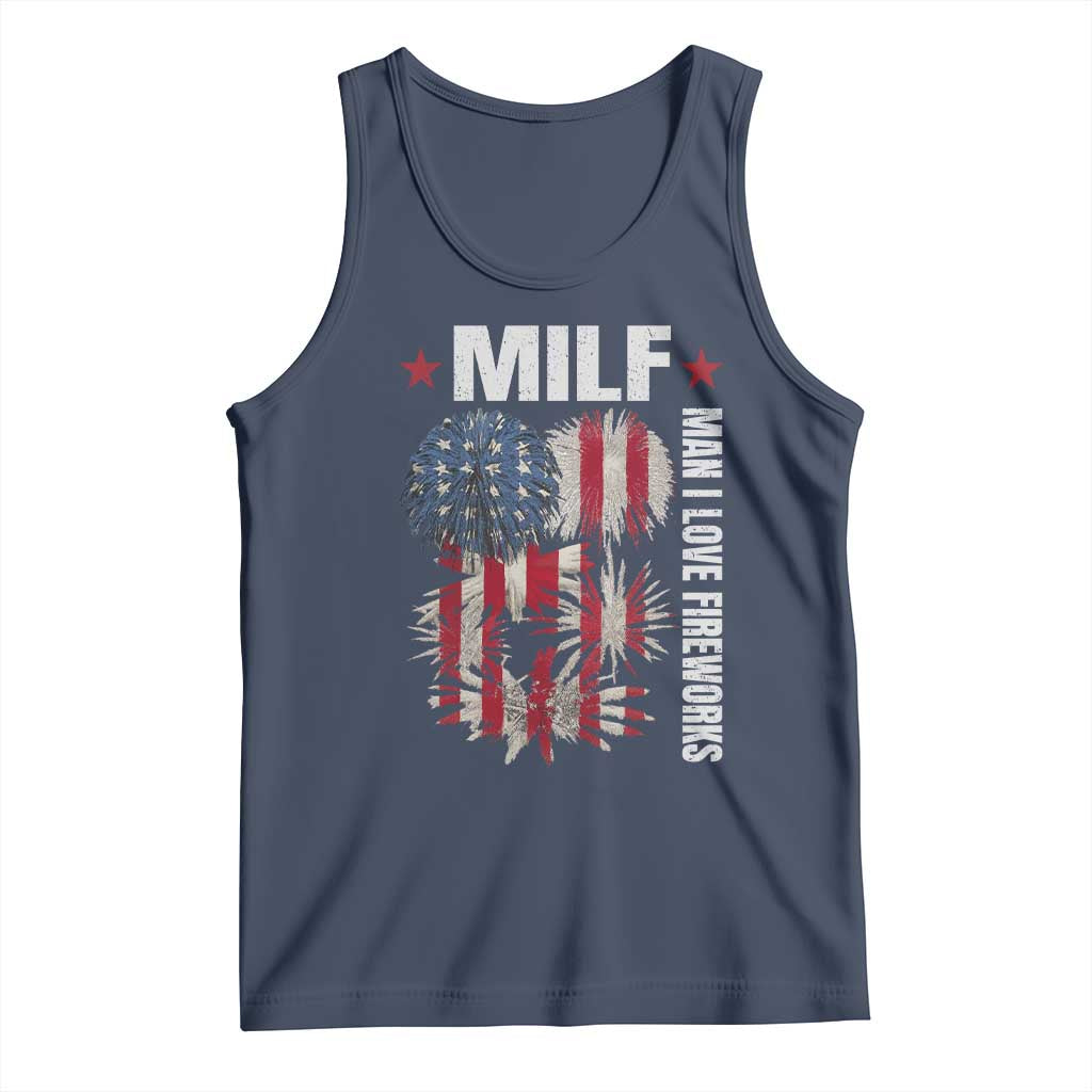Funny MILF Man I Love Fireworks Tank Top American Patriotic July 4th US Flag TS11 Navy Print Your Wear