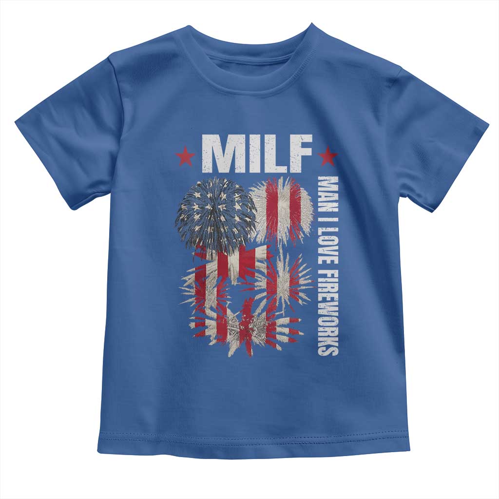 Funny MILF Man I Love Fireworks Toddler T Shirt American Patriotic July 4th US Flag TS11 Royal Blue Print Your Wear