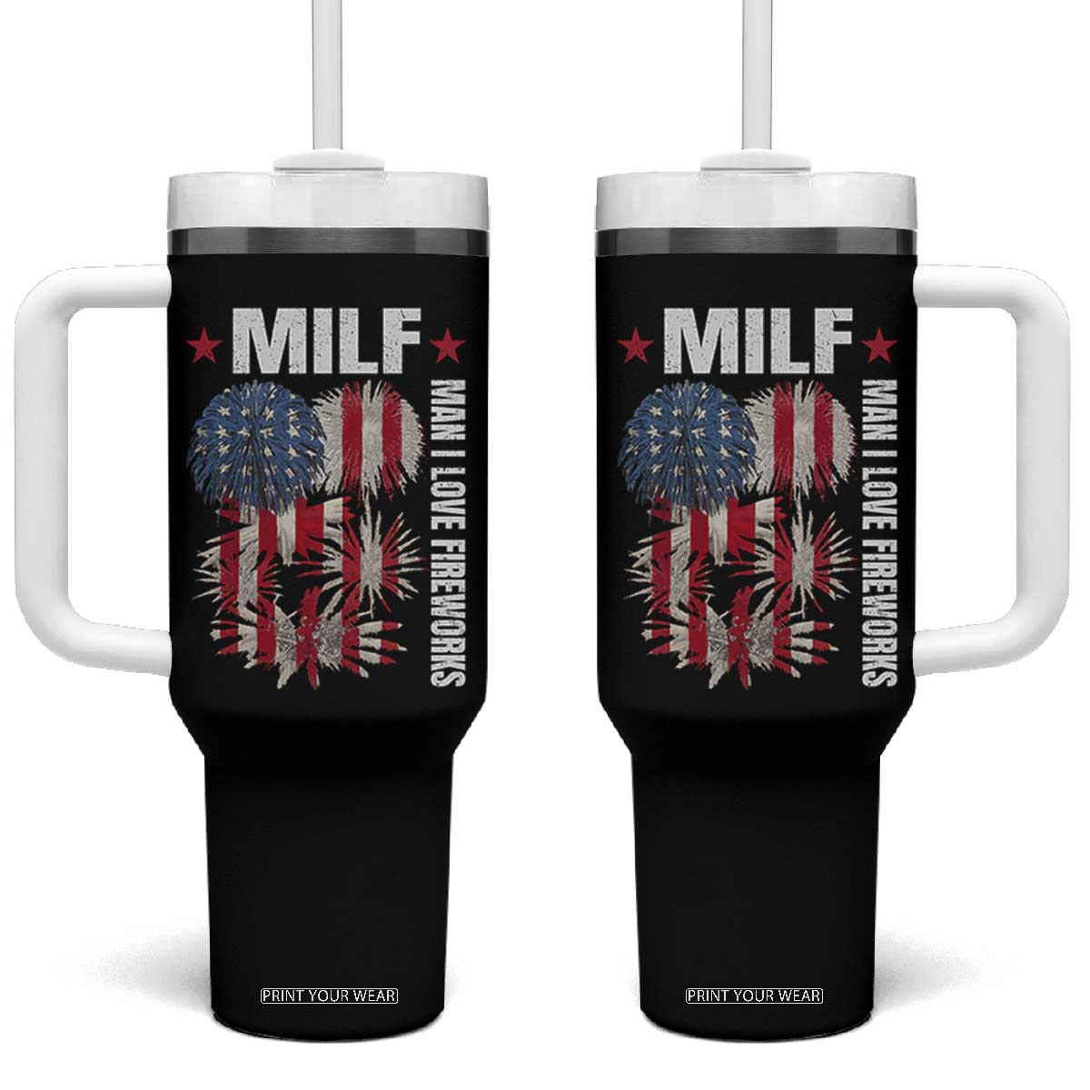 Funny MILF Man I Love Fireworks Tumbler With Handle American Patriotic July 4th US Flag TS11 One Size: 40 oz Black Print Your Wear