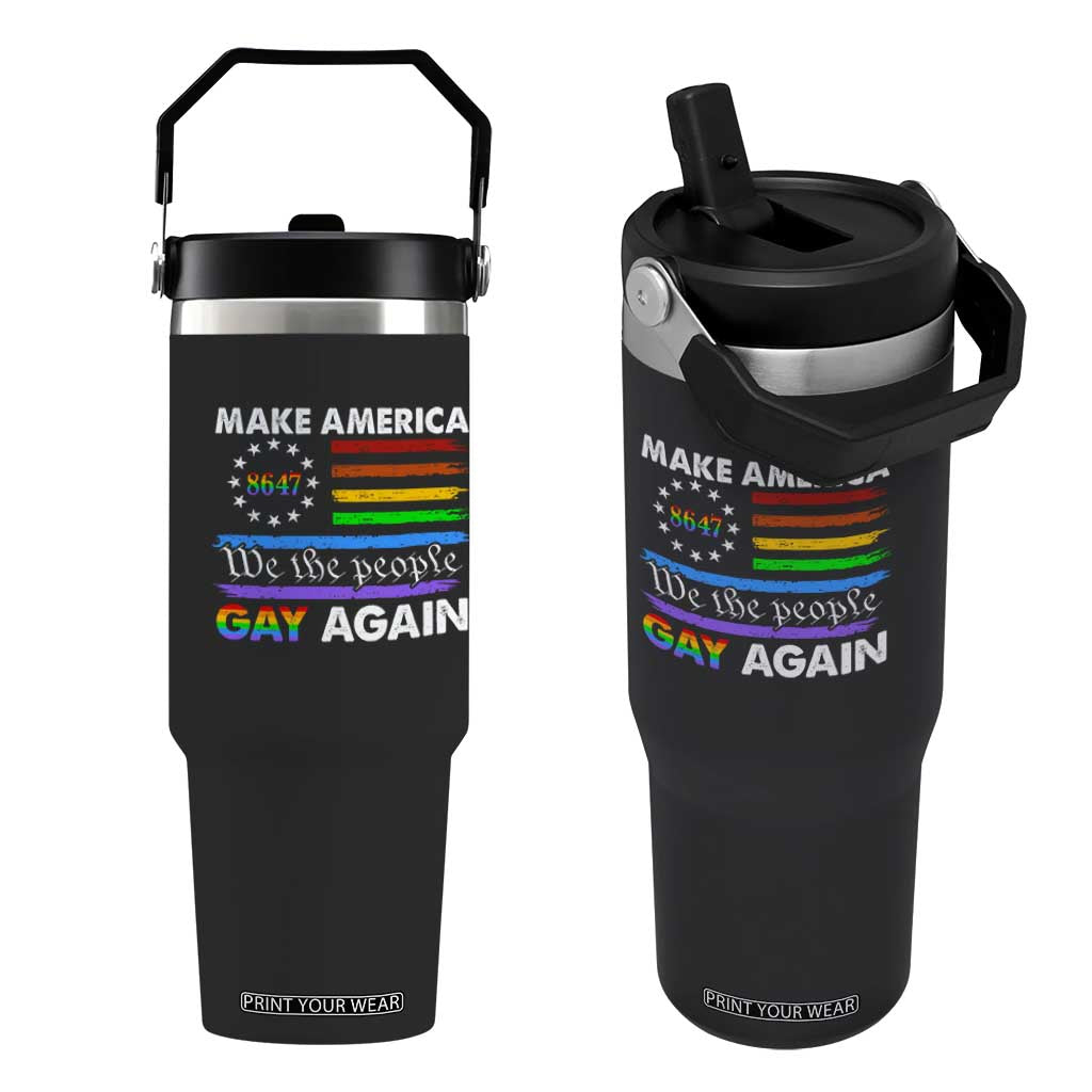 Funny Make America Gay Again 8647 Flip Straw Tumbler Rainbow Betsy Ross Flag TS11 One Size: 30 oz Black Print Your Wear