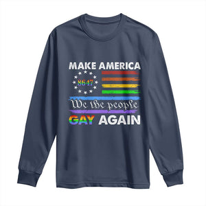 Funny Make America Gay Again 8647 Long Sleeve Shirt Rainbow Betsy Ross Flag TS11 Navy Print Your Wear