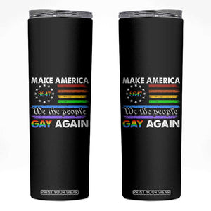 Funny Make America Gay Again 8647 Skinny Tumbler Rainbow Betsy Ross Flag TS11 Black Print Your Wear