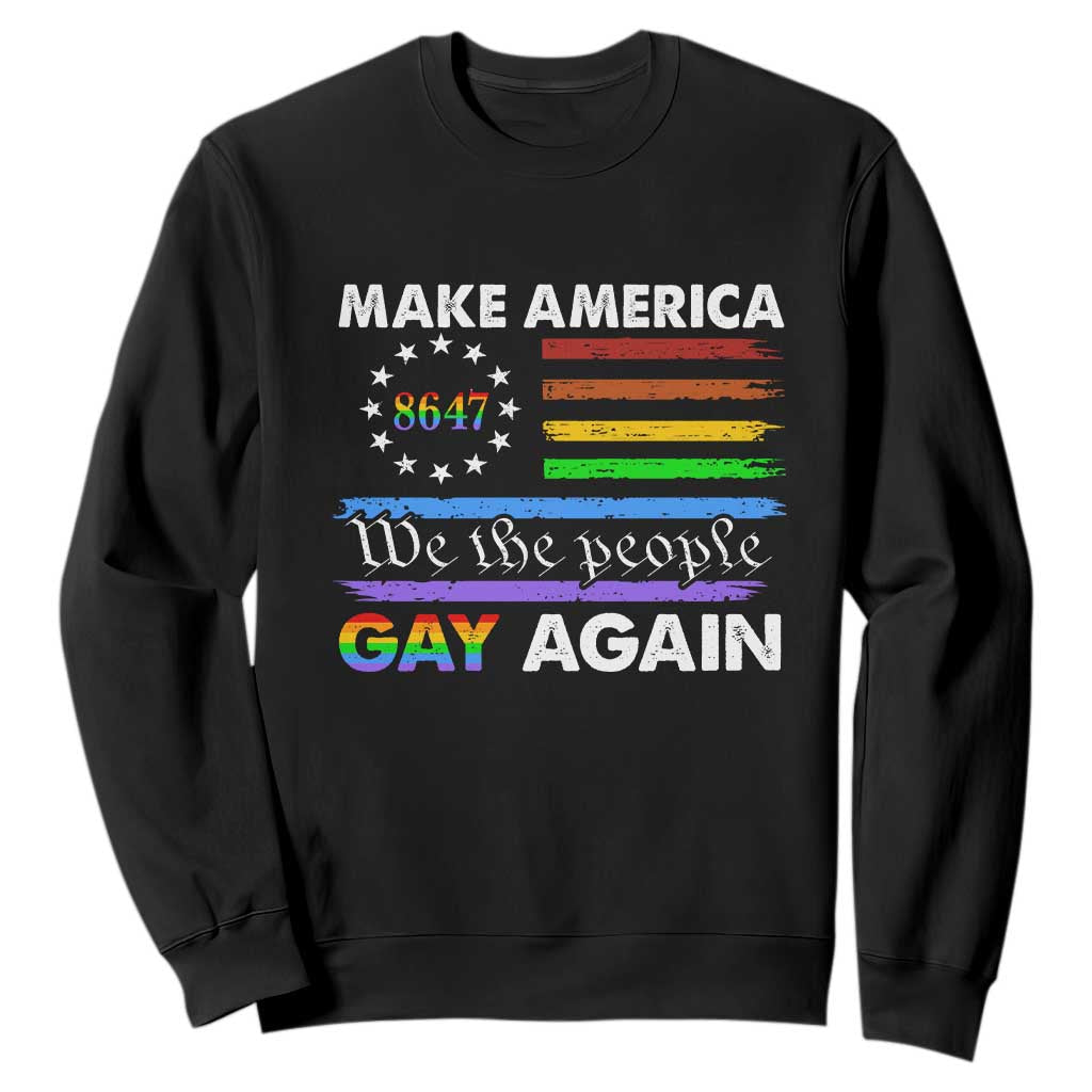 Funny Make America Gay Again 8647 Sweatshirt Rainbow Betsy Ross Flag TS11 Black Print Your Wear