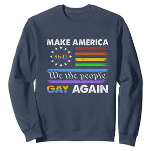 Funny Make America Gay Again 8647 Sweatshirt Rainbow Betsy Ross Flag TS11 Navy Print Your Wear