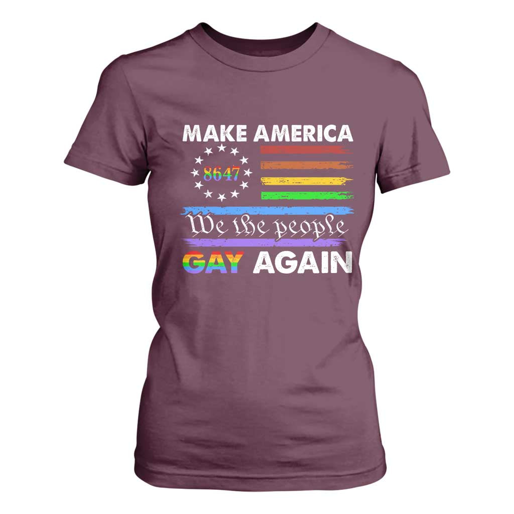 Funny Make America Gay Again 8647 T Shirt For Women Rainbow Betsy Ross Flag TS11 Maroon Print Your Wear