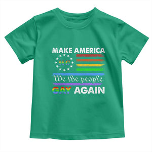 Funny Make America Gay Again 8647 Toddler T Shirt Rainbow Betsy Ross Flag TS11 Irish Green Print Your Wear