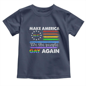 Funny Make America Gay Again 8647 Toddler T Shirt Rainbow Betsy Ross Flag TS11 Navy Print Your Wear