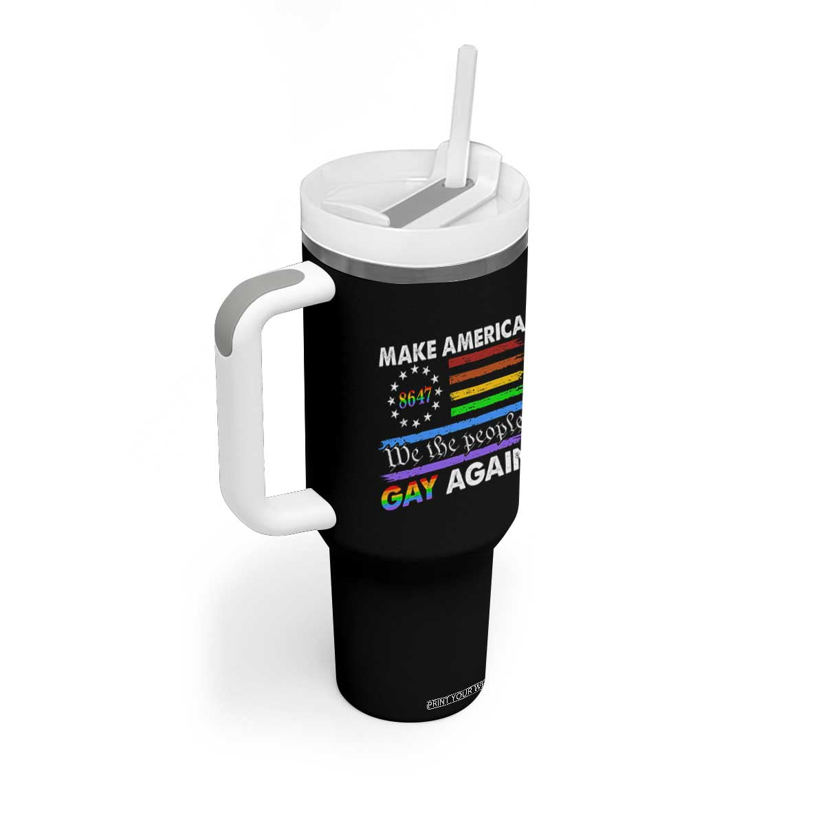 Funny Make America Gay Again 8647 Tumbler With Handle Rainbow Betsy Ross Flag TS11 Print Your Wear