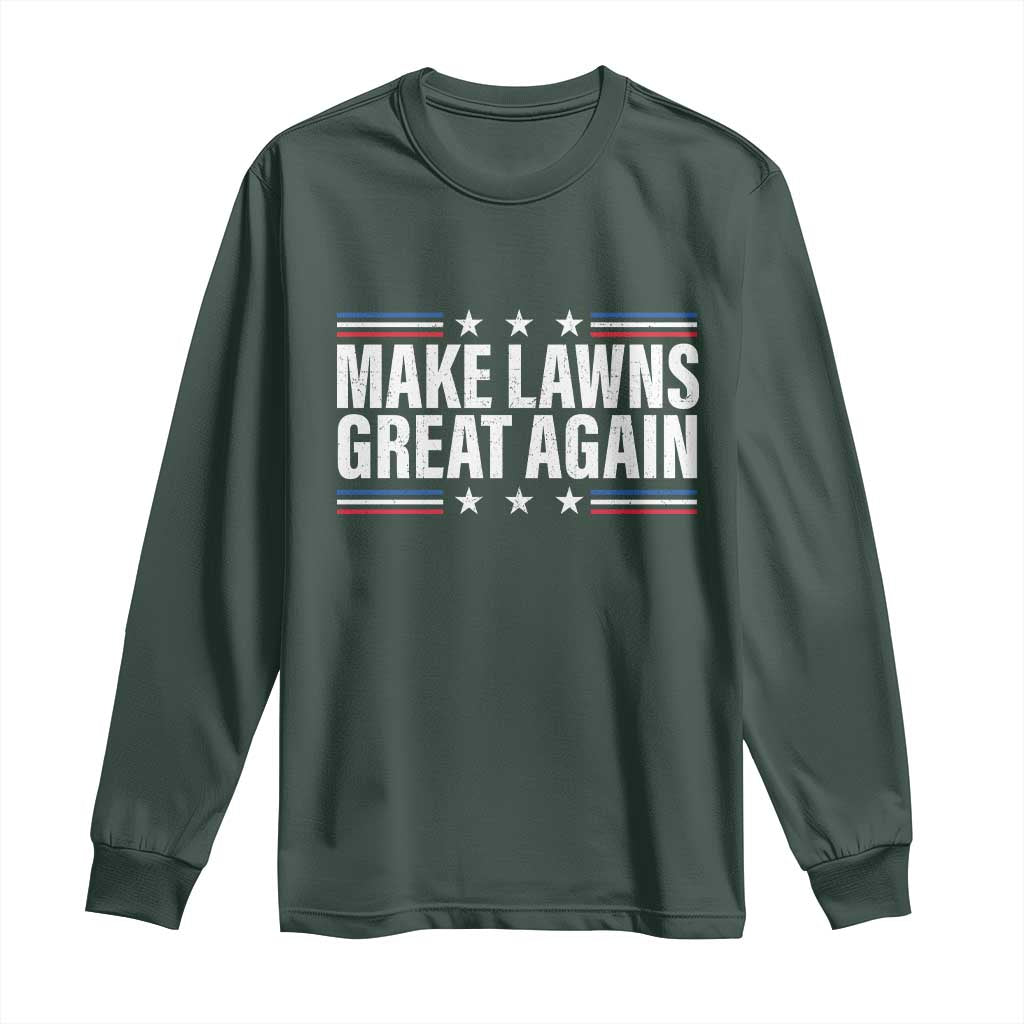 Funny Make Lawns Great Again Long Sleeve Shirt Lawn Mower Dad Gardener TS11 Dark Forest Green Print Your Wear