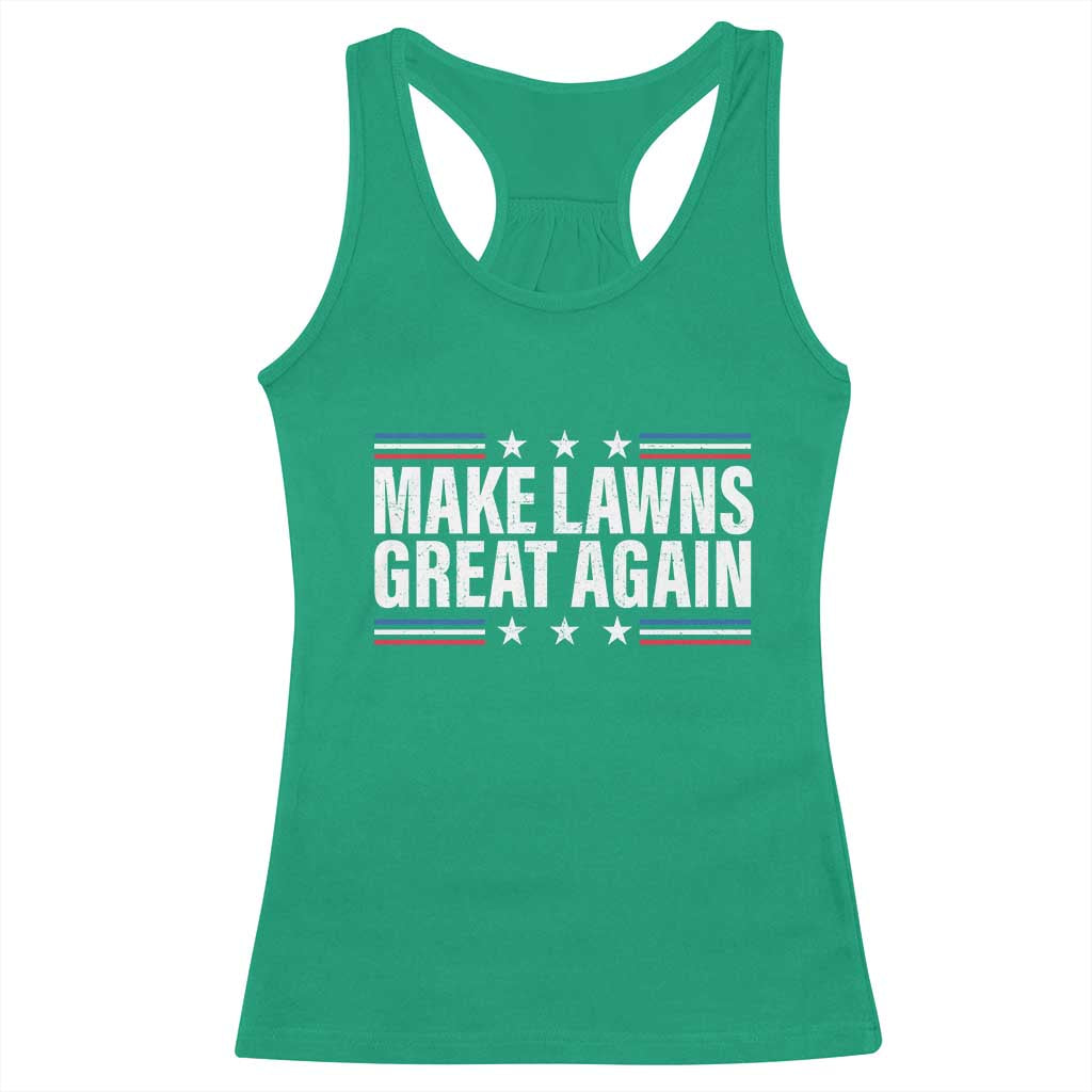 Funny Make Lawns Great Again Racerback Tank Top Lawn Mower Dad Gardener TS11 Irish Green Print Your Wear