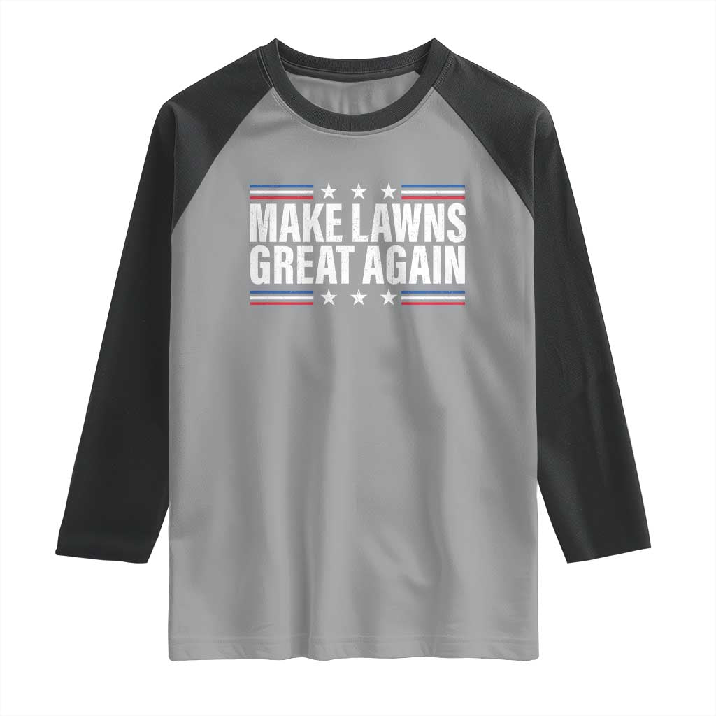 Funny Make Lawns Great Again Raglan Shirt Lawn Mower Dad Gardener TS11 Sport Gray Black Print Your Wear