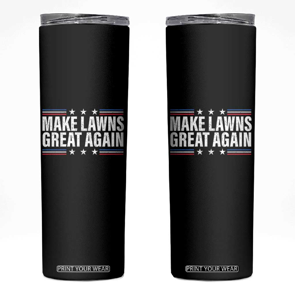 Funny Make Lawns Great Again Skinny Tumbler Lawn Mower Dad Gardener TS11 Black Print Your Wear