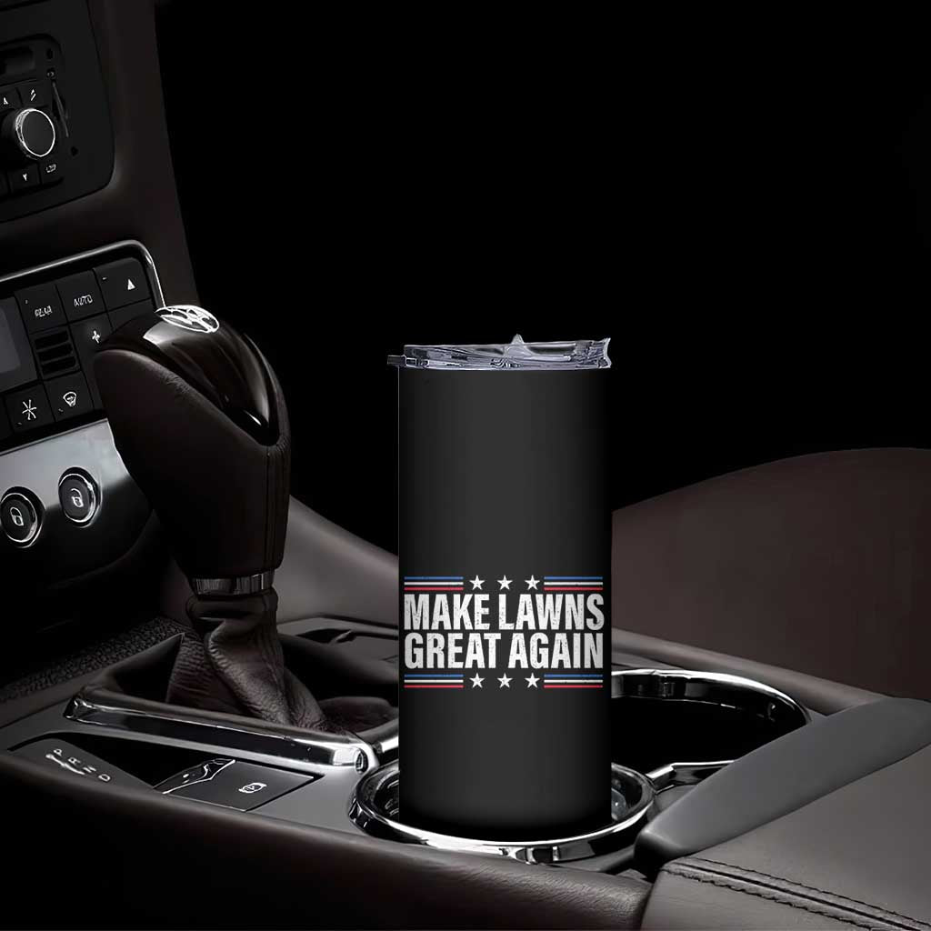 Funny Make Lawns Great Again Skinny Tumbler Lawn Mower Dad Gardener TS11 Print Your Wear