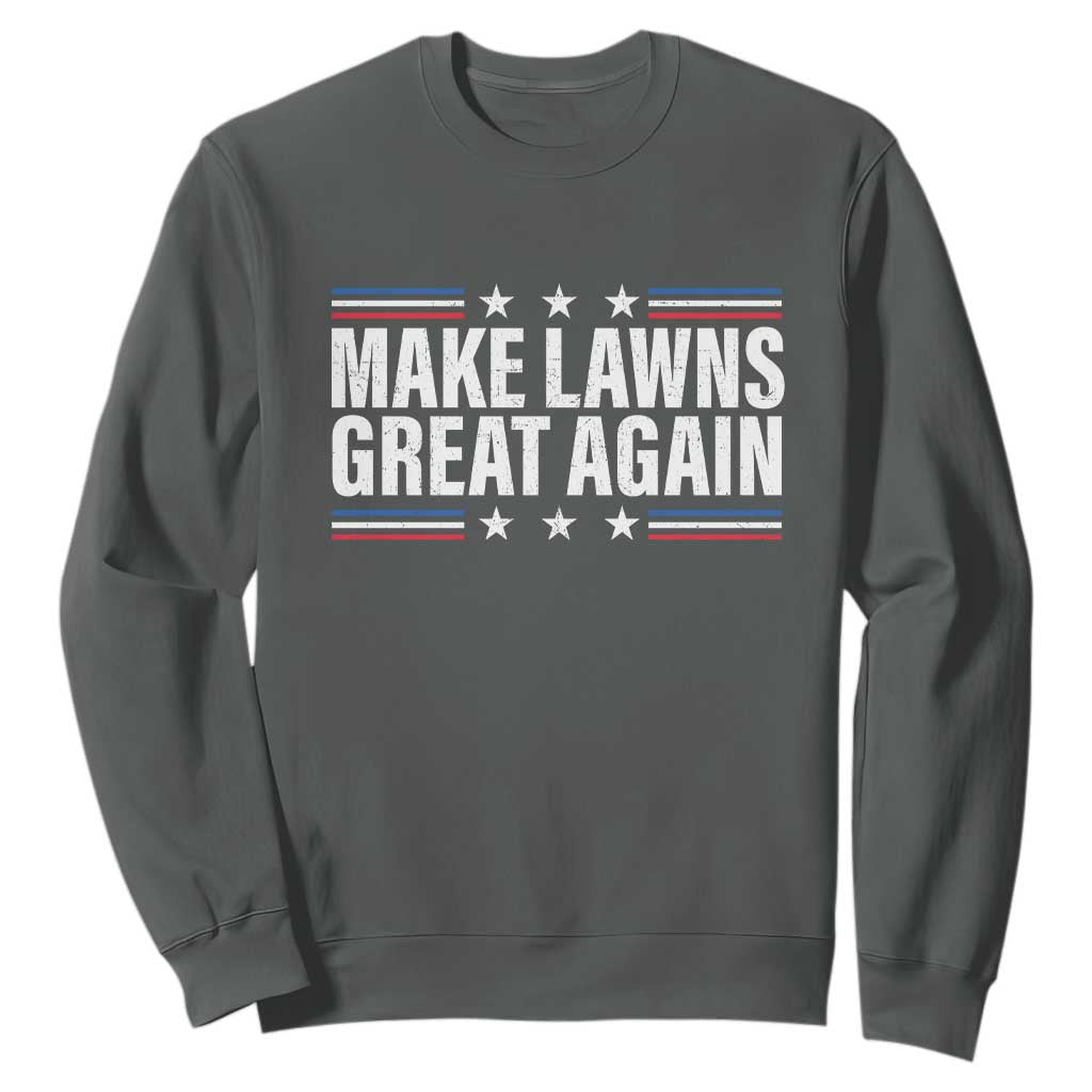 Funny Make Lawns Great Again Sweatshirt Lawn Mower Dad Gardener TS11 Dark Heather Print Your Wear