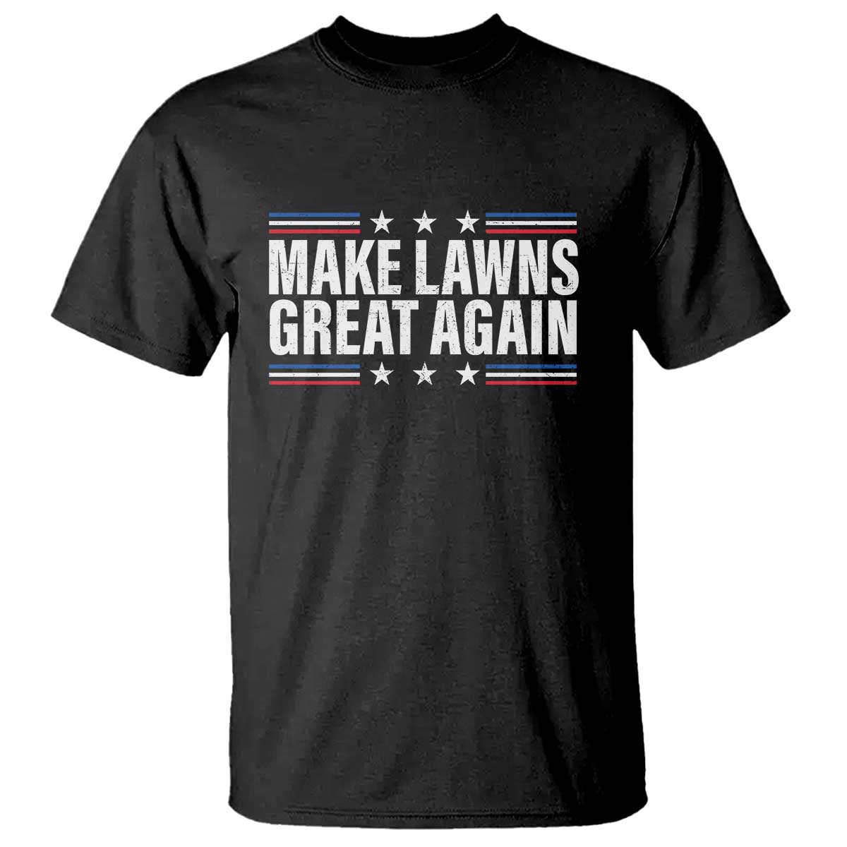 Funny Make Lawns Great Again T Shirt Lawn Mower Dad Gardener TS11 Black Print Your Wear
