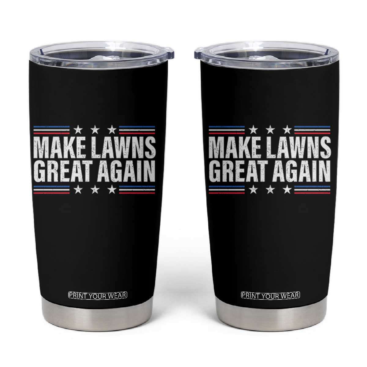 Funny Make Lawns Great Again Tumbler Cup Lawn Mower Dad Gardener TS11 Black Print Your Wear
