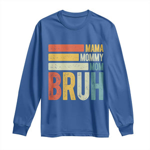 Funny Mama Mommy Mom Bruh Long Sleeve Shirt Mother's Day Vintage Stripes TS11 Royal Blue Print Your Wear