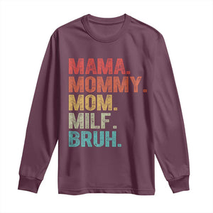 Funny Mama Mommy Mom Milf Bruh Long Sleeve Shirt Mother's Day TS11 Maroon Print Your Wear