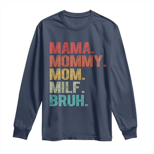 Funny Mama Mommy Mom Milf Bruh Long Sleeve Shirt Mother's Day TS11 Navy Print Your Wear