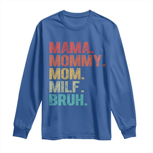 Funny Mama Mommy Mom Milf Bruh Long Sleeve Shirt Mother's Day TS11 Royal Blue Print Your Wear