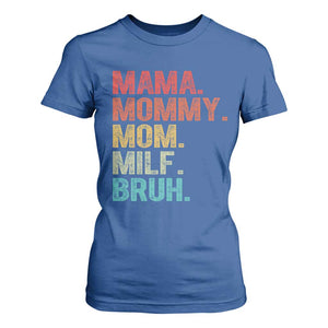 Funny Mama Mommy Mom Milf Bruh T Shirt For Women Mother's Day TS11 Royal Blue Print Your Wear
