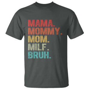 Funny Mama Mommy Mom Milf Bruh T Shirt Mother's Day TS11 Dark Heather Print Your Wear
