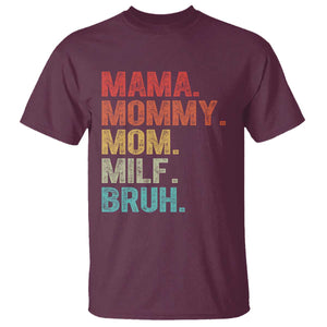 Funny Mama Mommy Mom Milf Bruh T Shirt Mother's Day TS11 Maroon Print Your Wear