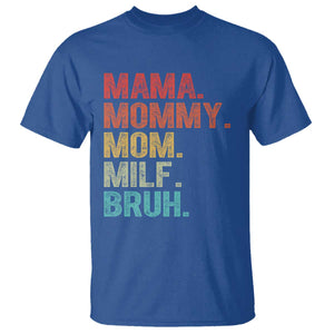 Funny Mama Mommy Mom Milf Bruh T Shirt Mother's Day TS11 Royal Blue Print Your Wear