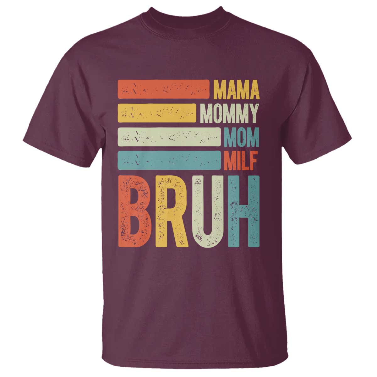 Funny Mama Mommy Mom Milf Bruh T Shirt Mother's Day Vintage Stripes TS11 Maroon Print Your Wear