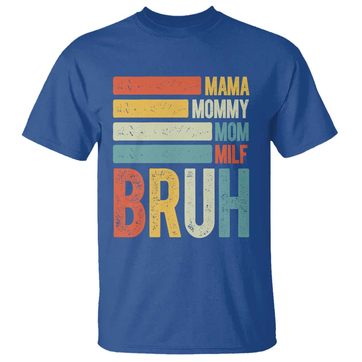 Funny Mama Mommy Mom Milf Bruh T Shirt Mother's Day Vintage Stripes TS11 Royal Blue Print Your Wear