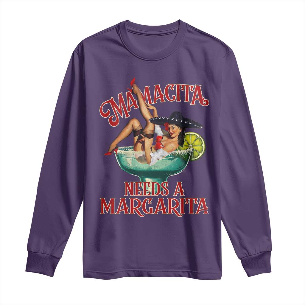 Funny Mamacita Needs A Margarita Long Sleeve Shirt Magarita Cocktail Mexican Pin Up Girl TS11 Purple Print Your Wear