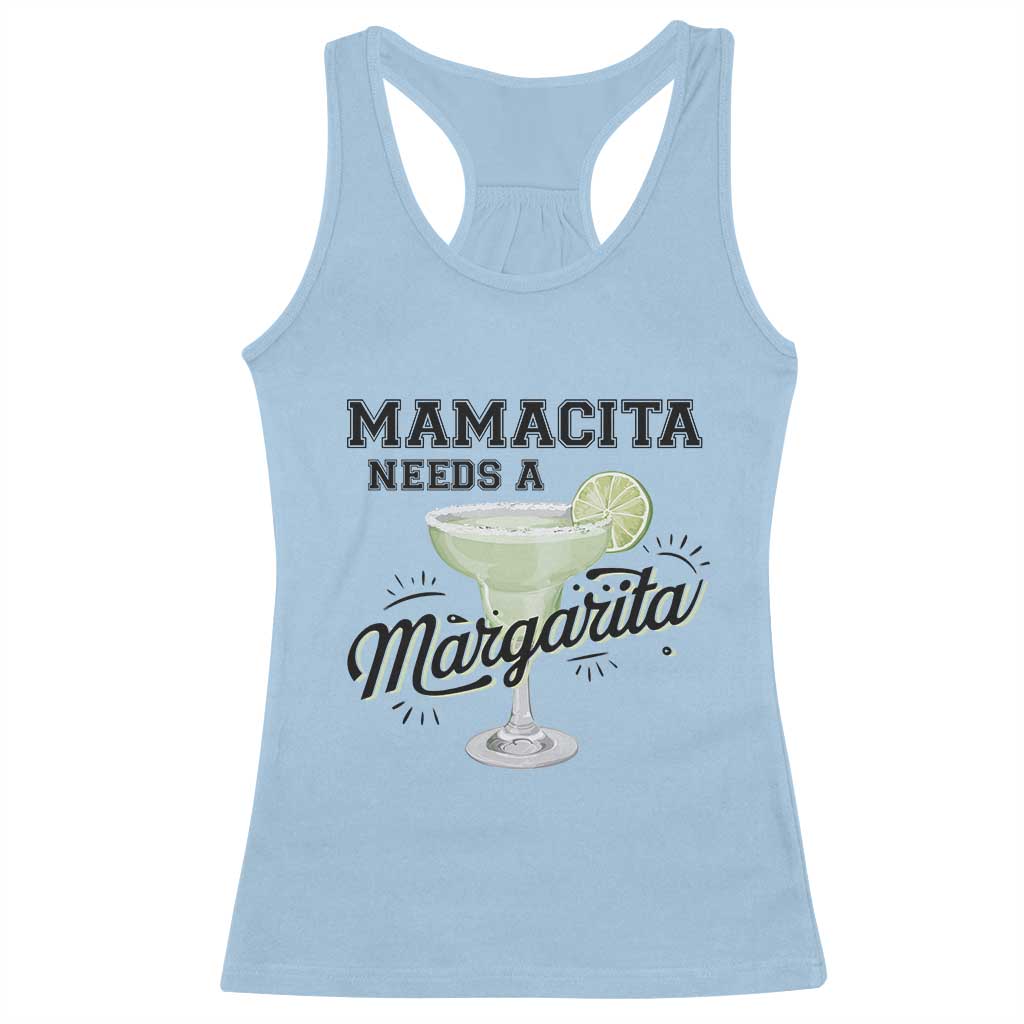 Funny Mamacita Needs A Margarita Racerback Tank Top Magarita Cocktail Lover TS11 Light Blue Print Your Wear